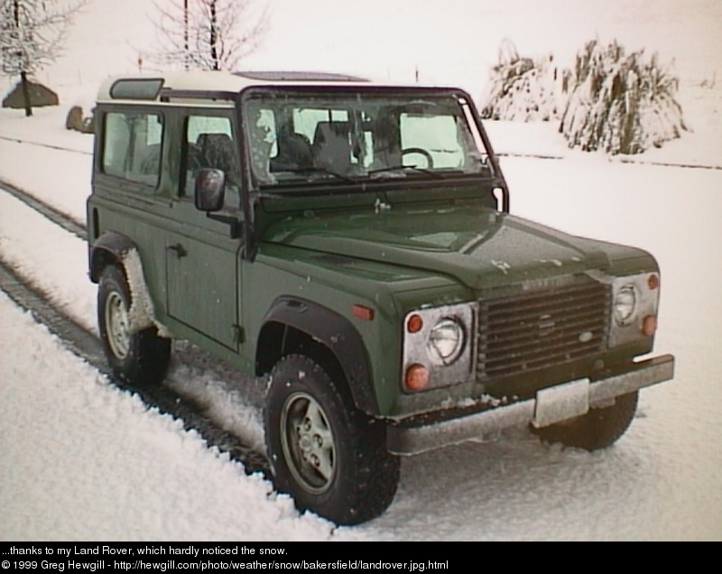 ...thanks to my Land Rover, which hardly noticed the snow.